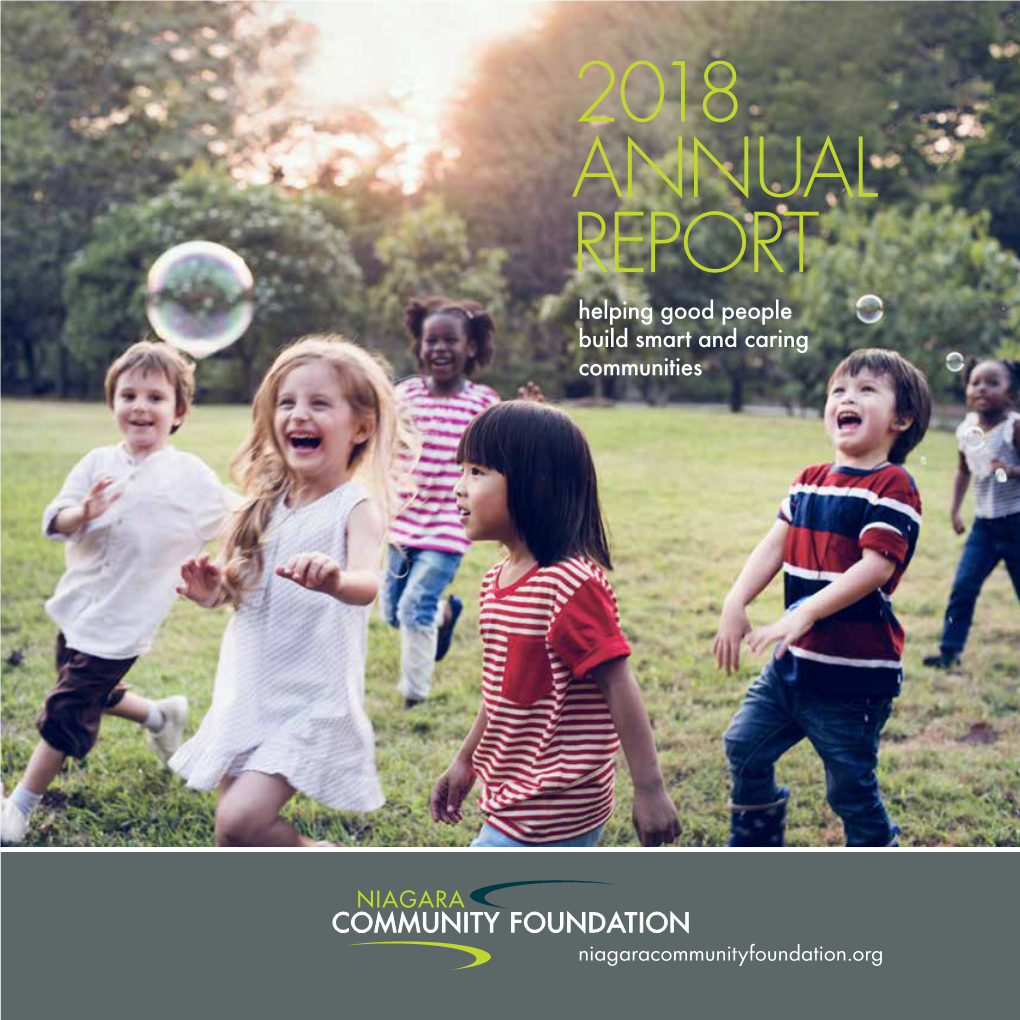 2018 ANNUAL REPORT Helping Good People Build Smart and Caring Communities