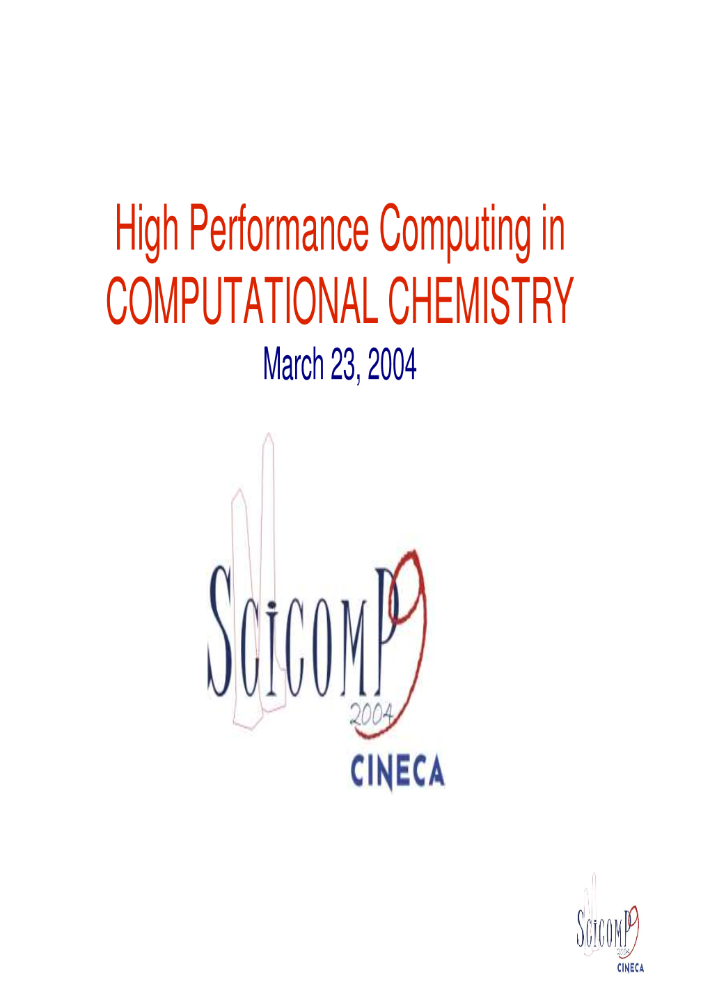 High Performance Computing in COMPUTATIONAL CHEMISTRY