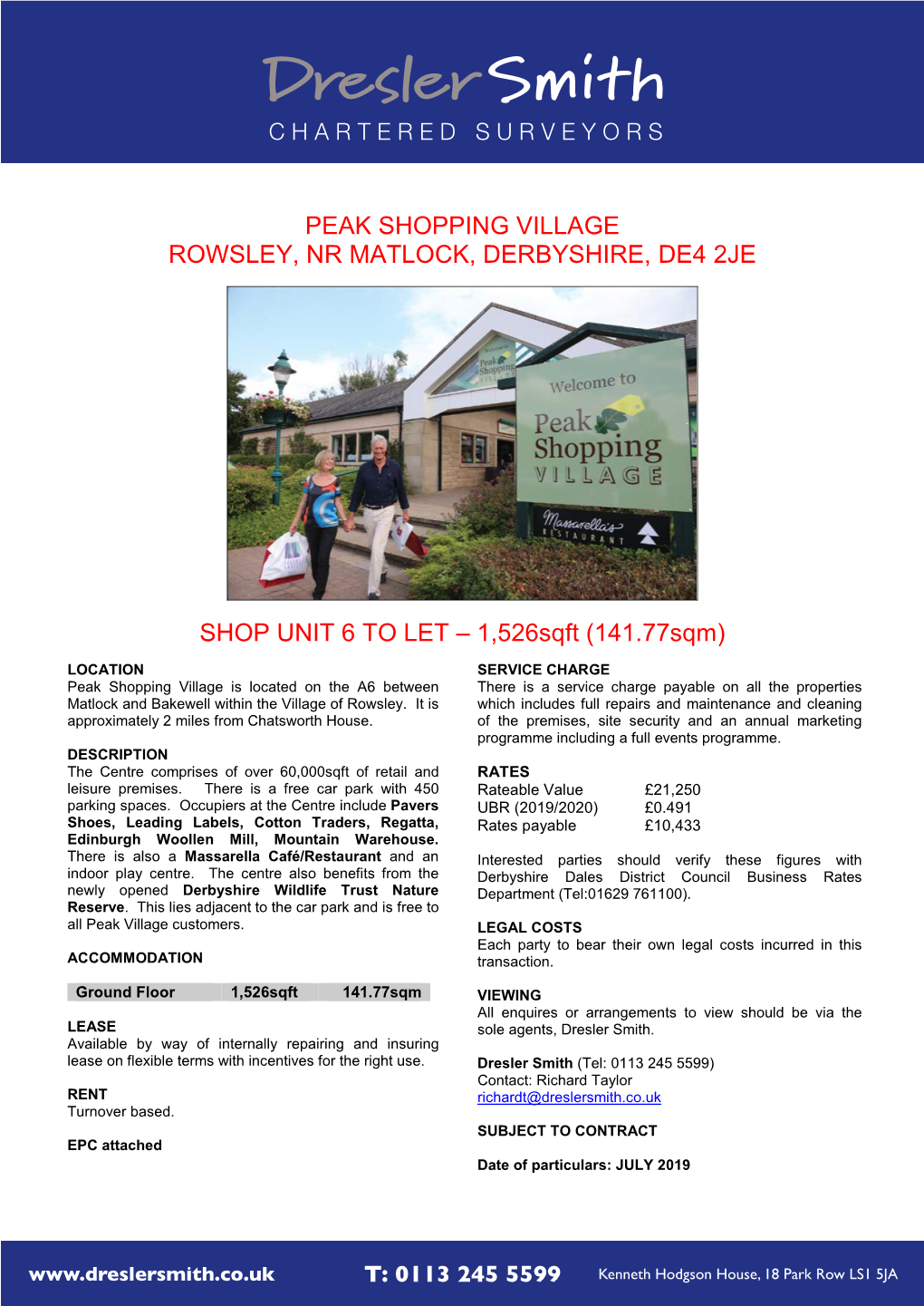 PEAK SHOPPING VILLAGE ROWSLEY, NR MATLOCK, DERBYSHIRE, DE4 2JE SHOP UNIT 6 to LET – 1526Sqft