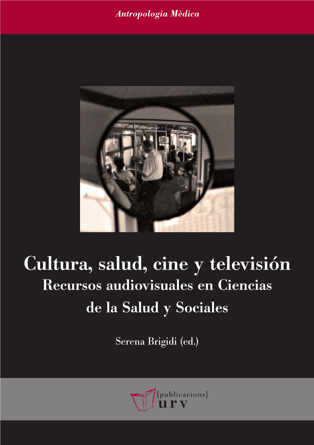 Cultura, Salud, Cine Y Televisión Recursos Audiovisuales En Ciencias De La Salud Y Sociales