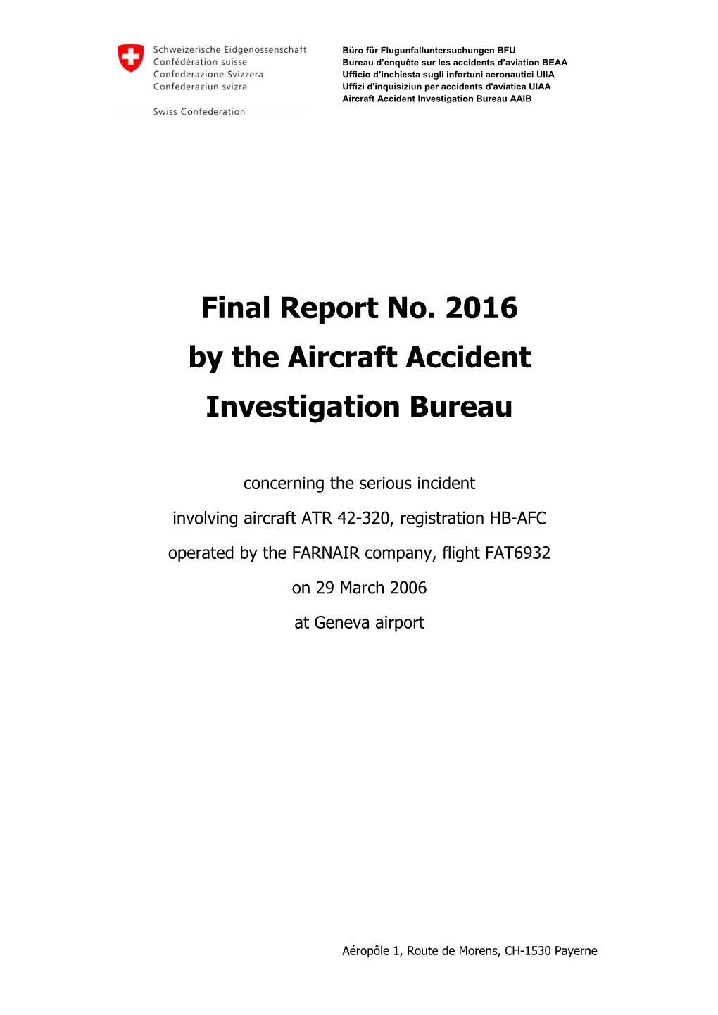 Final Report No. 2016 by the Aircraft Accident Investigation Bureau