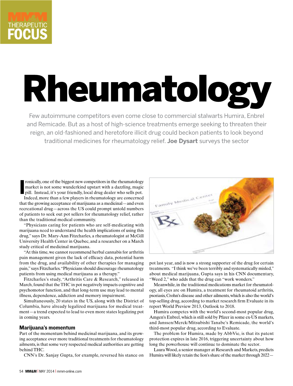 THERAPEUTIC FOCUS Rheumatology Few Autoimmune Competitors Even Come Close to Commercial Stalwarts Humira, Enbrel and Remicade