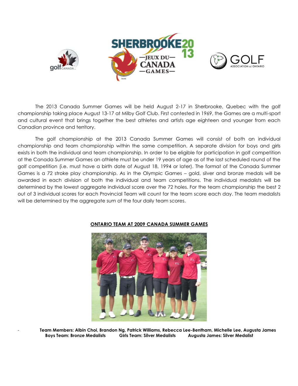 The 2013 Canada Summer Games Will Be Held August 2-17 in Sherbrooke, Quebec with the Golf Championship Taking Place August 13-17 at Milby Golf Club