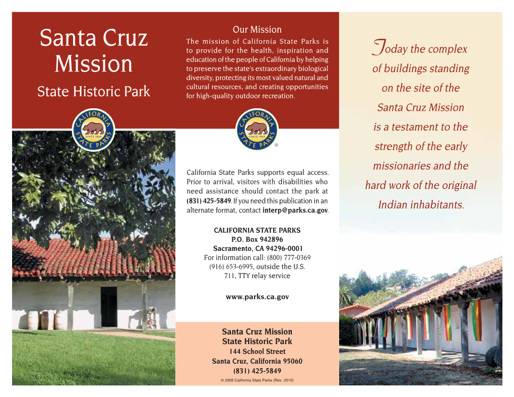 Santa Cruz Mission Is a Testament to the Strength of the Early Missionaries and the California State Parks Supports Equal Access