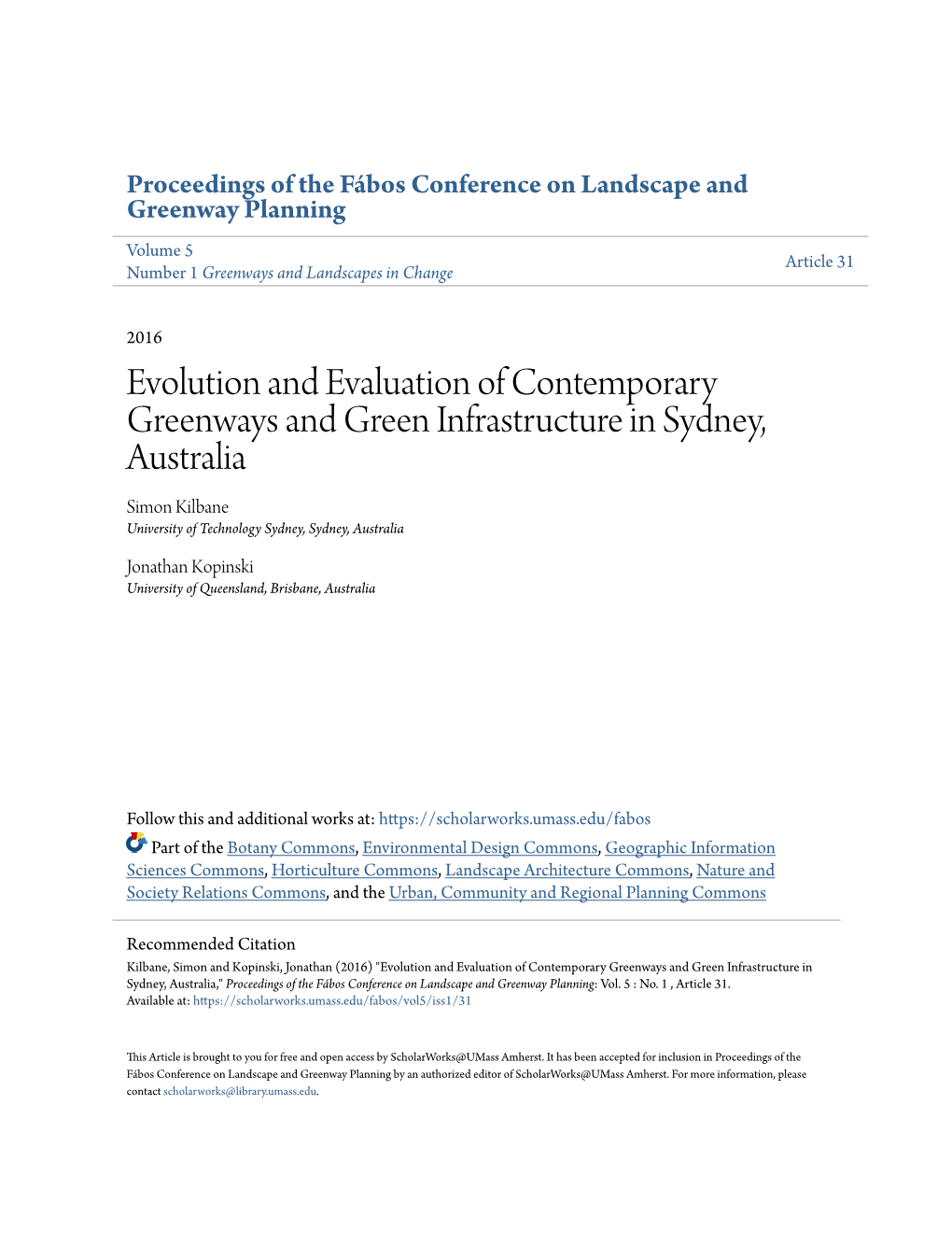 Evolution and Evaluation of Contemporary Greenways and Green Infrastructure in Sydney, Australia Simon Kilbane University of Technology Sydney, Sydney, Australia