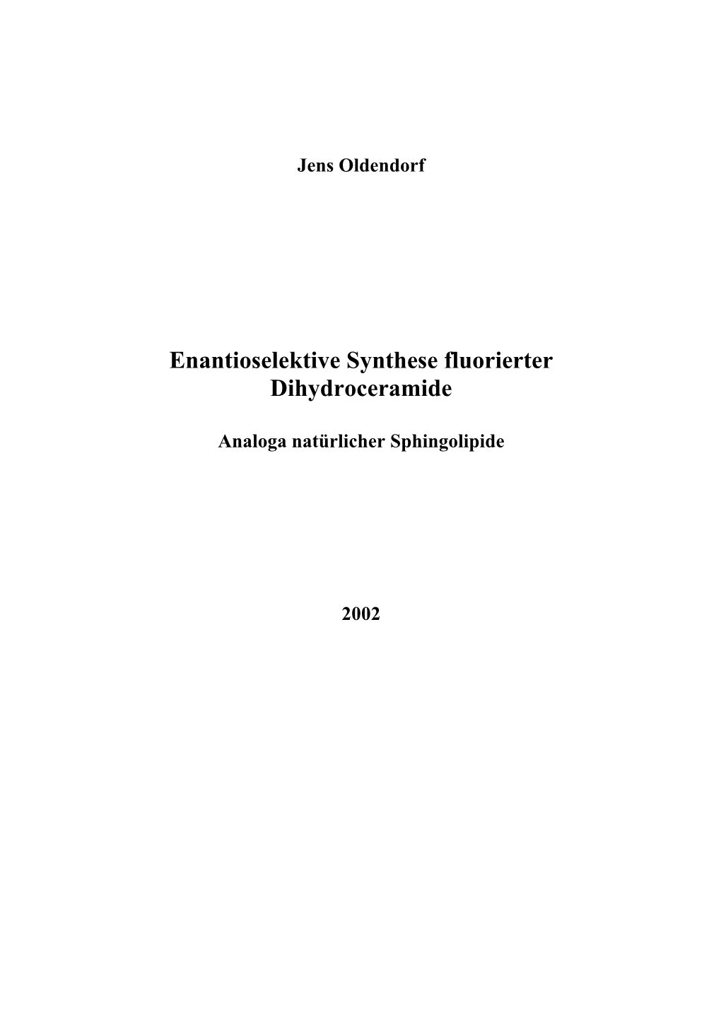 Enantioselektive Synthese Fluorierter Dihydroceramide