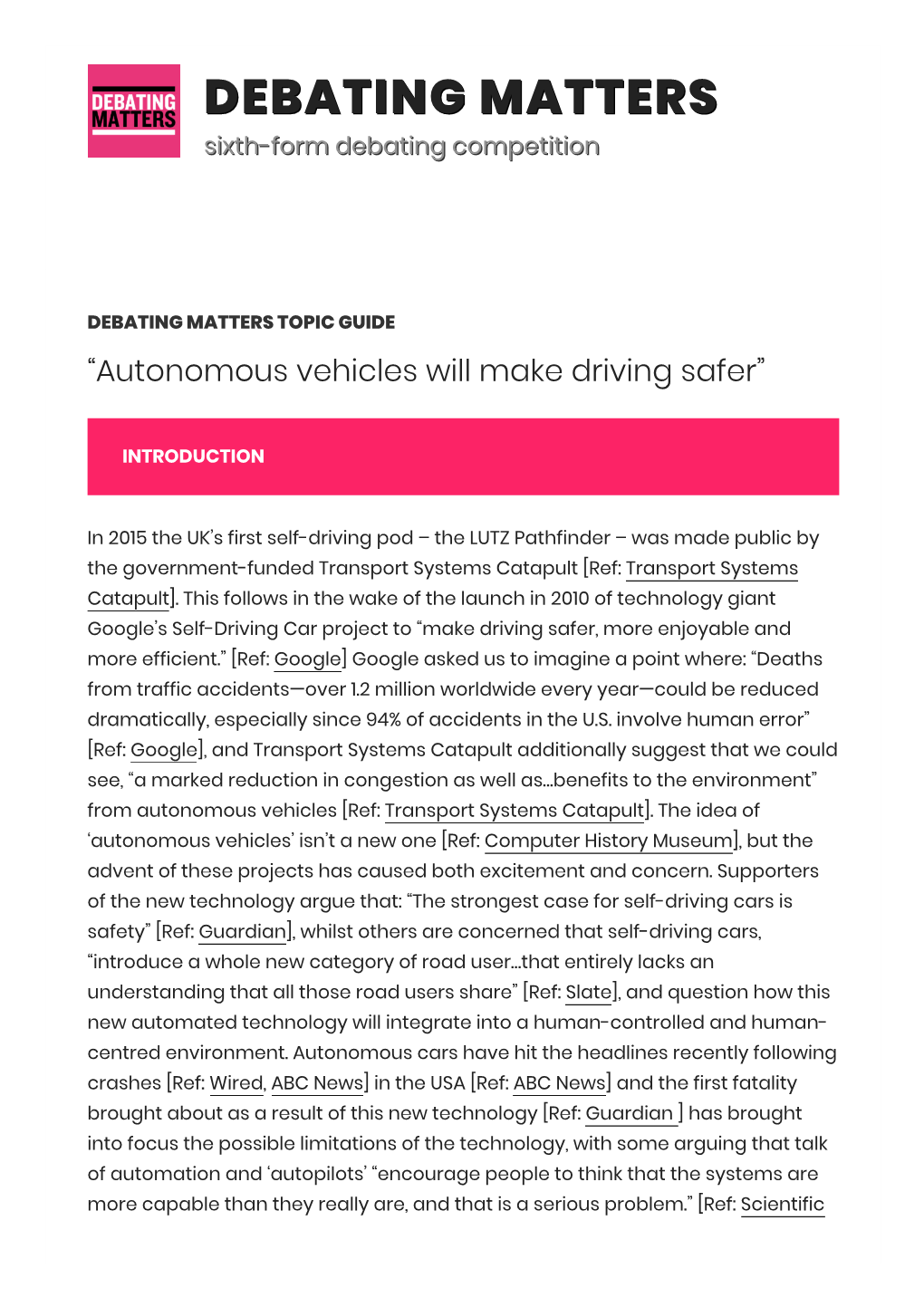 Here: “Deaths from Traffic Accidents—Over 1.2 Million Worldwide Every Year—Could Be Reduced Dramatically, Especially Since 94% of Accidents in the U.S