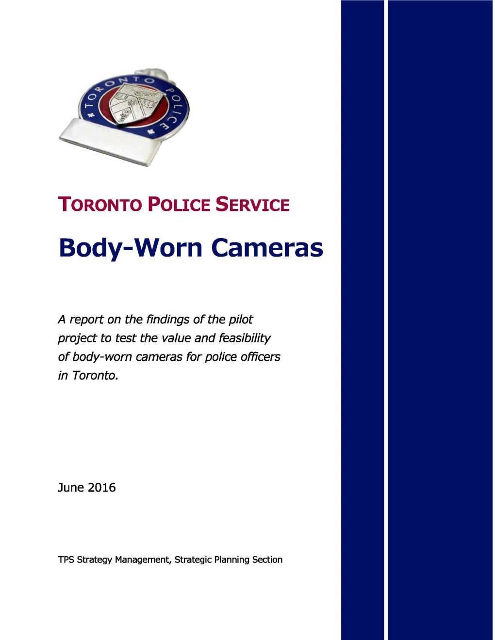 TORONTO POLICE SERVICE Body-Worn Cameras