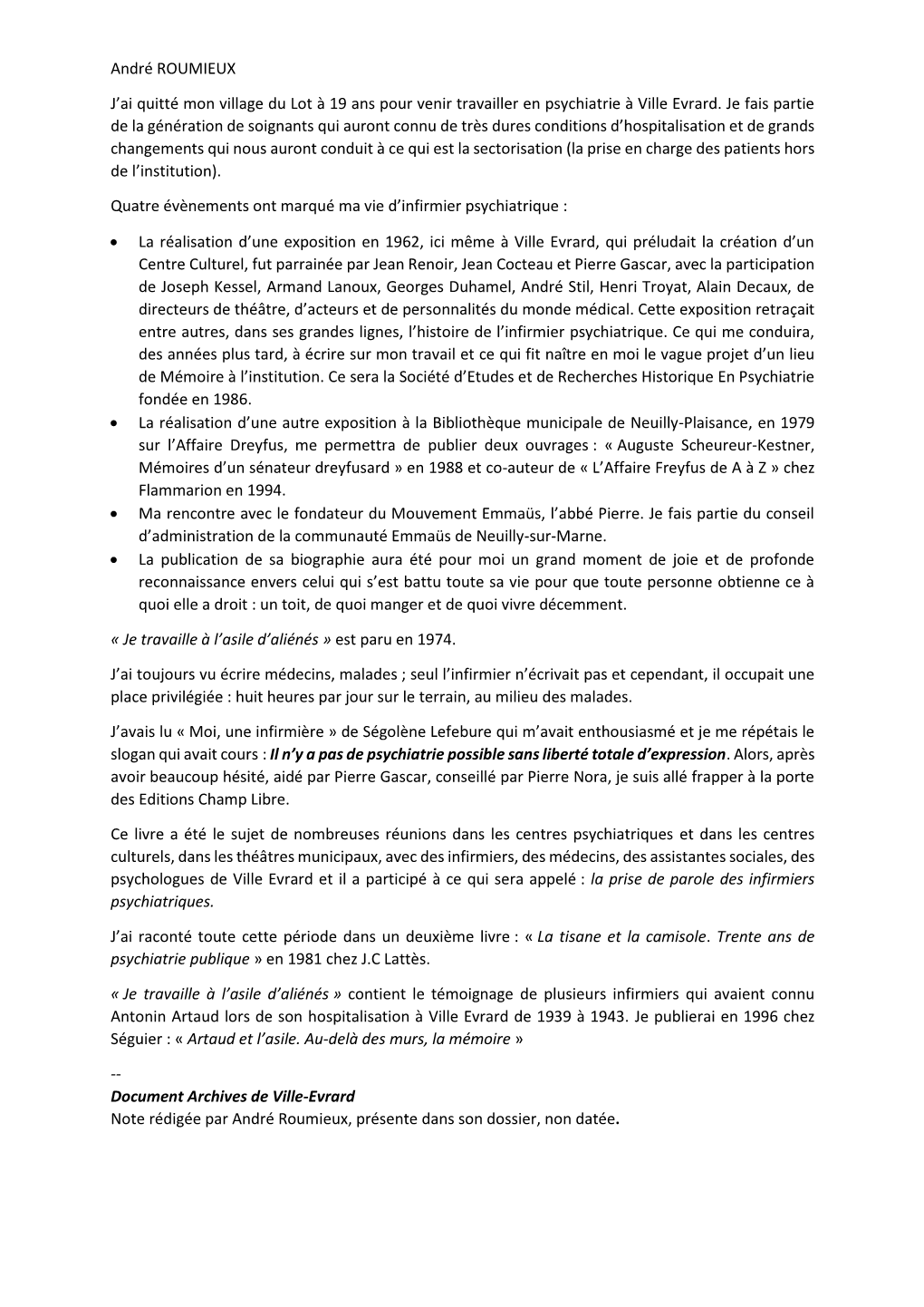 André ROUMIEUX J'ai Quitté Mon Village Du Lot À 19 Ans Pour Venir Travailler En Psychiatrie À Ville Evrard. Je Fais Partie