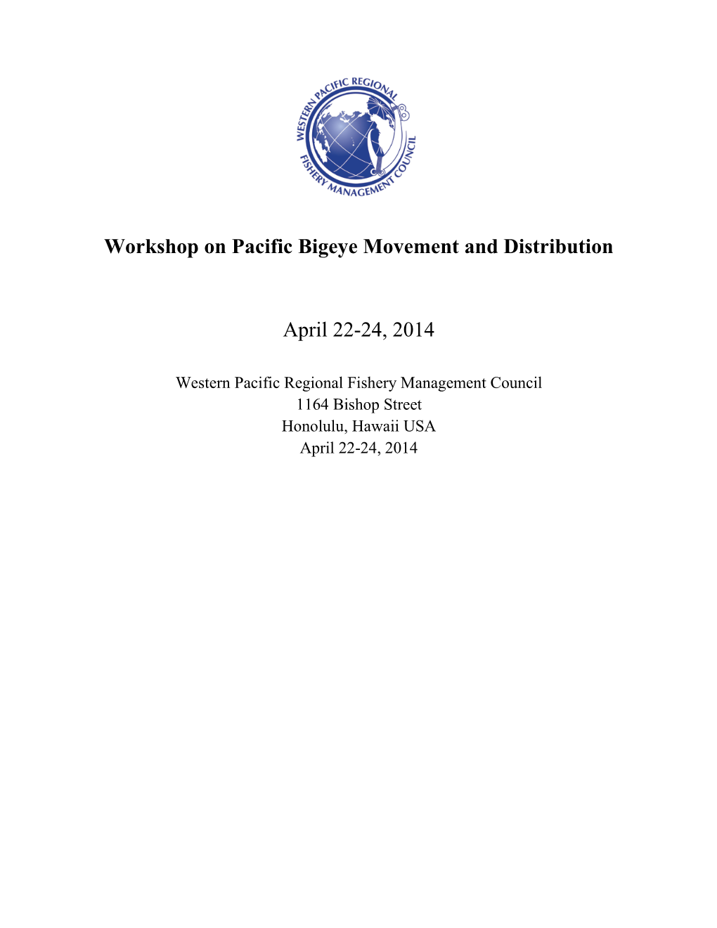 Workshop on Pacific Bigeye Movement and Distribution April 22