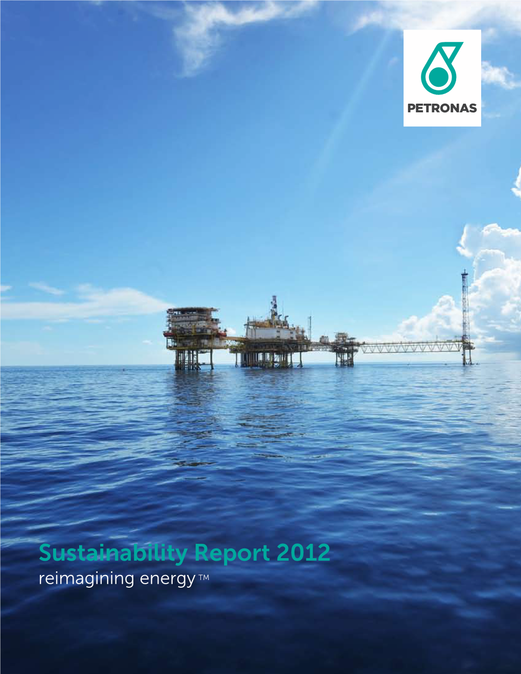 Sustainability Report 2012 Reimagining Energy TM