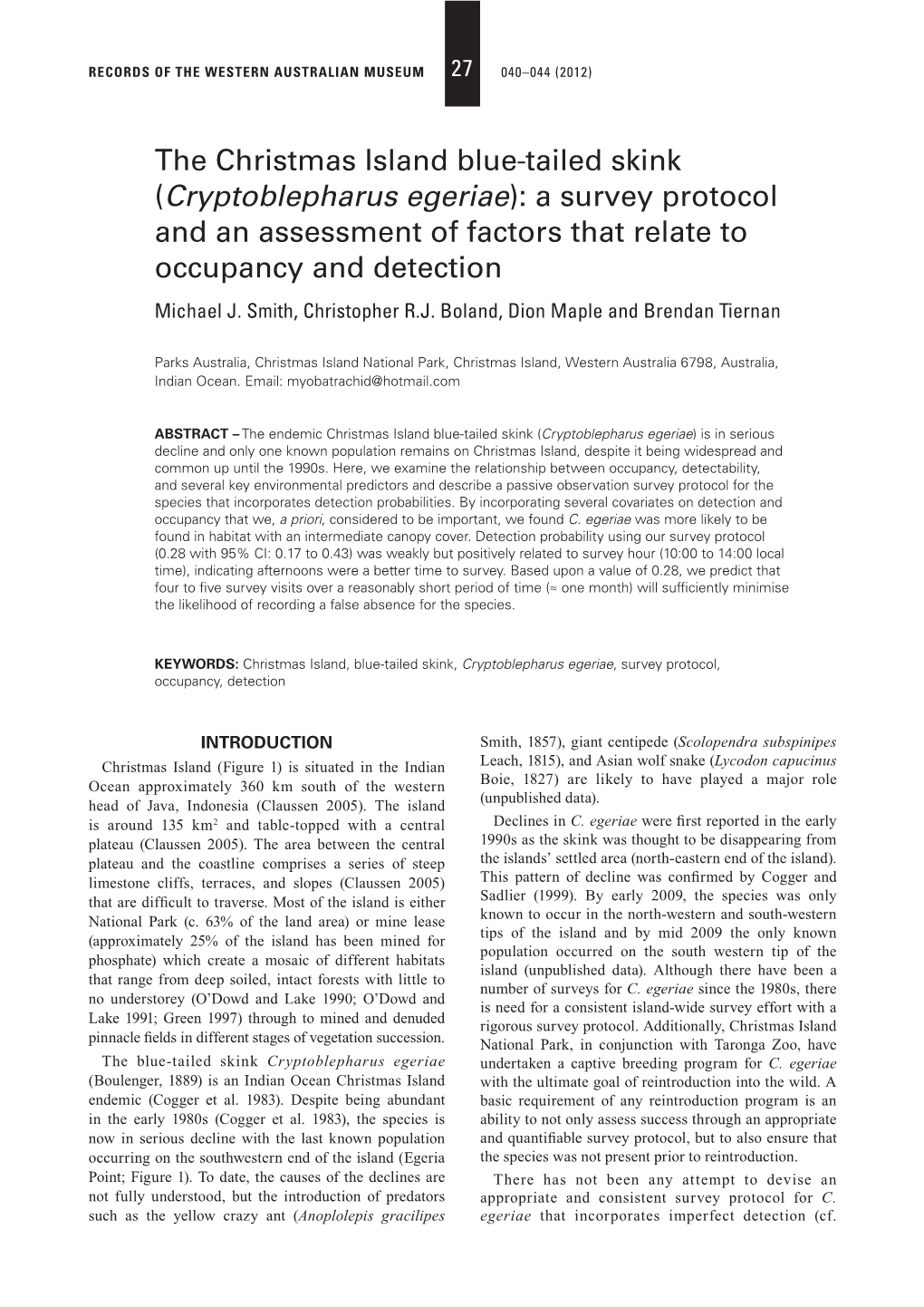 The Christmas Island Blue-Tailed Skink (Cryptoblepharus Egeriae): a Survey Protocol and an Assessment of Factors That Relate to Occupancy and Detection Michael J