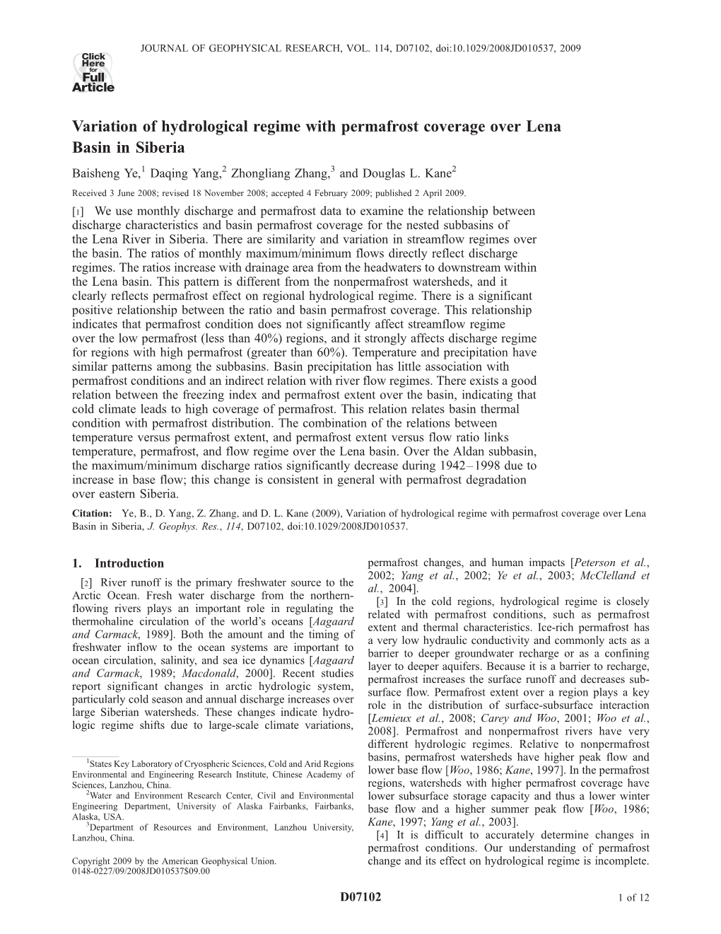 Variation of Hydrological Regime with Permafrost Coverage Over Lena Basin in Siberia Baisheng Ye,1 Daqing Yang,2 Zhongliang Zhang,3 and Douglas L