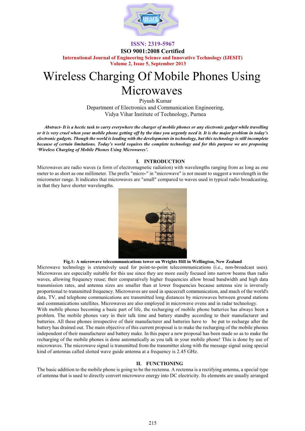 Wireless Charging of Mobile Phones Using Microwaves Piyush Kumar Department of Electronics and Communication Engineering, Vidya Vihar Institute of Technology, Purnea