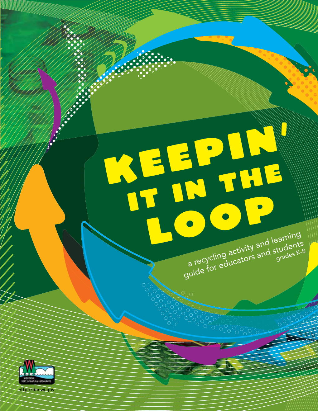 Keepin' It in the Loop: a Recycling Activity and Learning Guide For