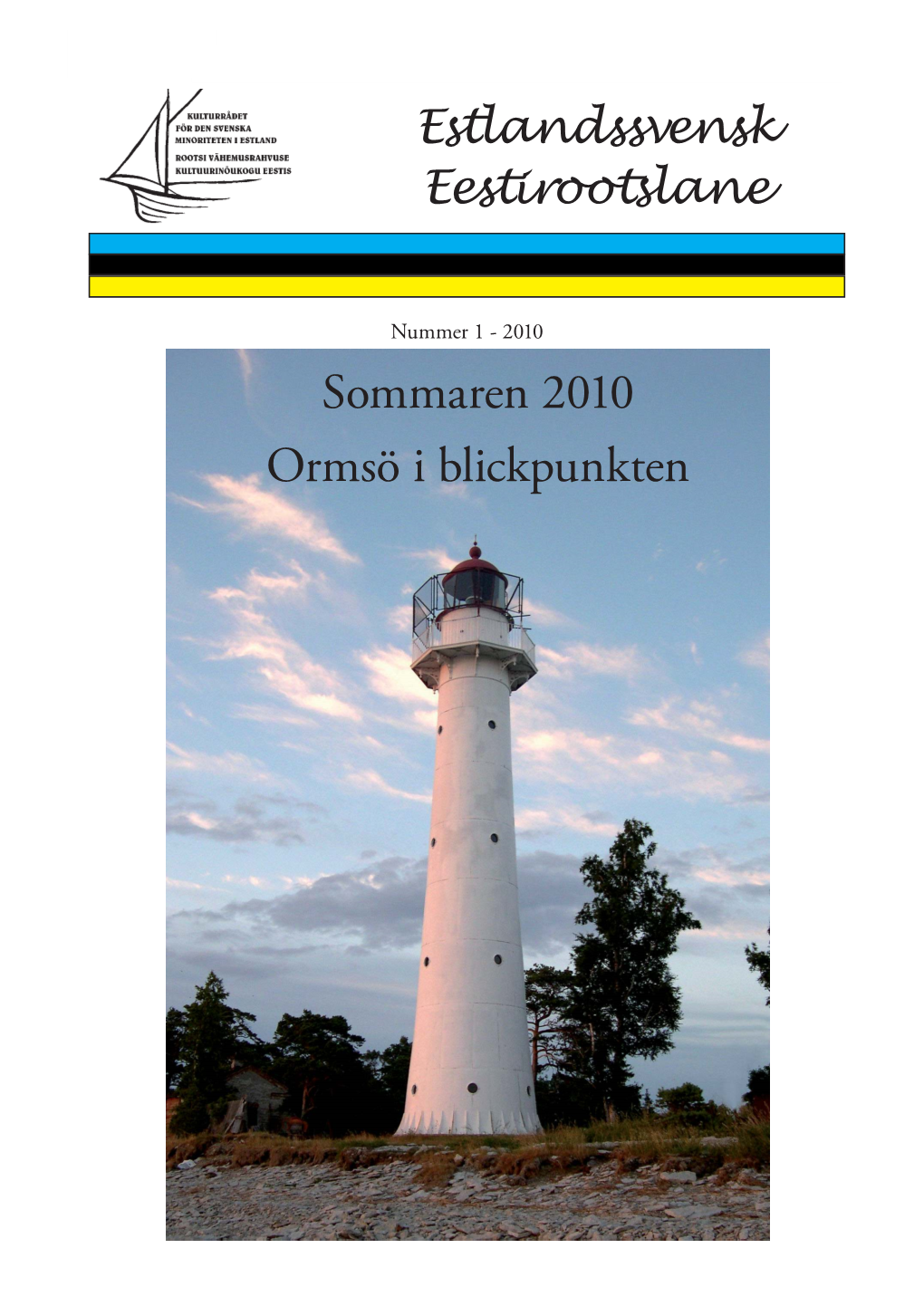 Sommaren 2010 Ormsö I Blickpunkten 2 Estlandssvensk