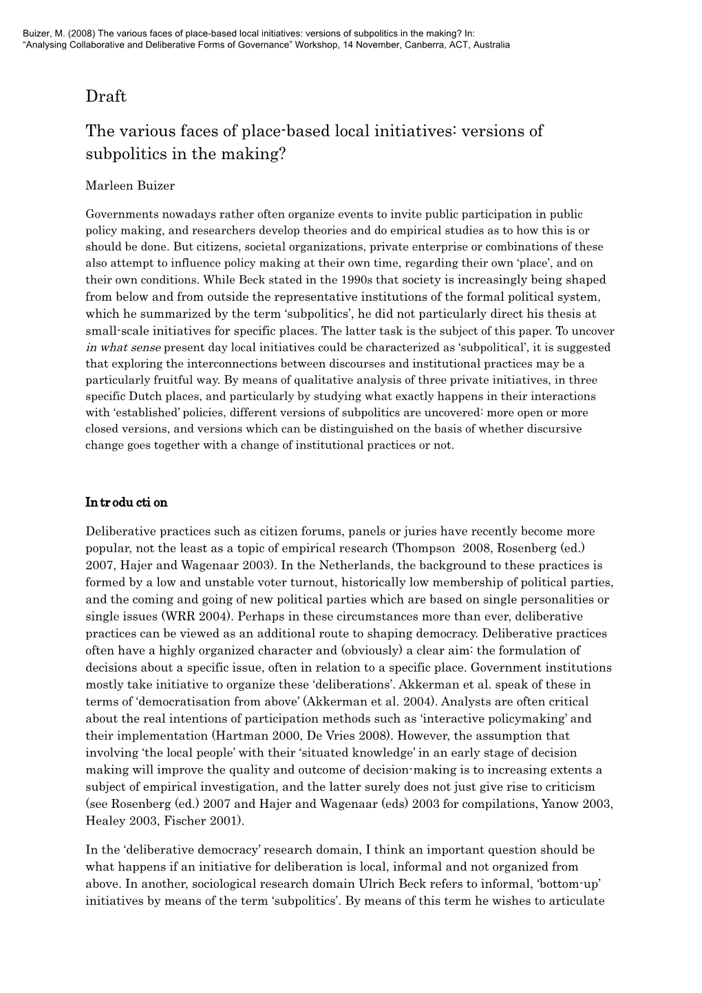 Draft the Various Faces of Place-Based Local Initiatives: Versions of Subpolitics in the Making?