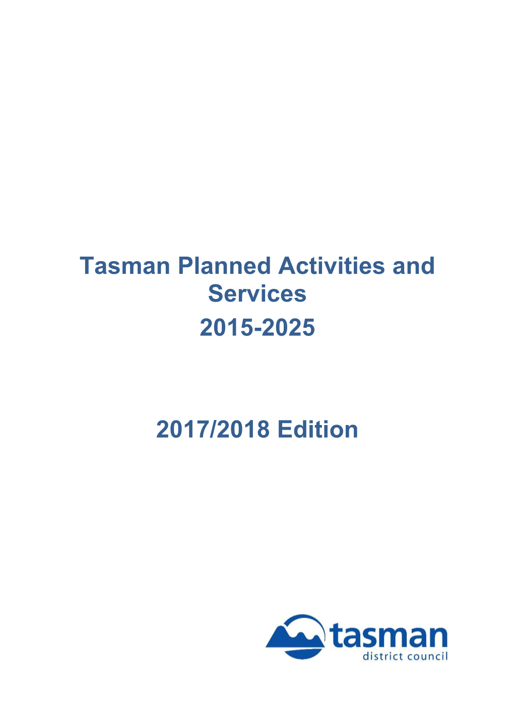 Tasman Planned Activities and Services 2015-2025 2017/2018