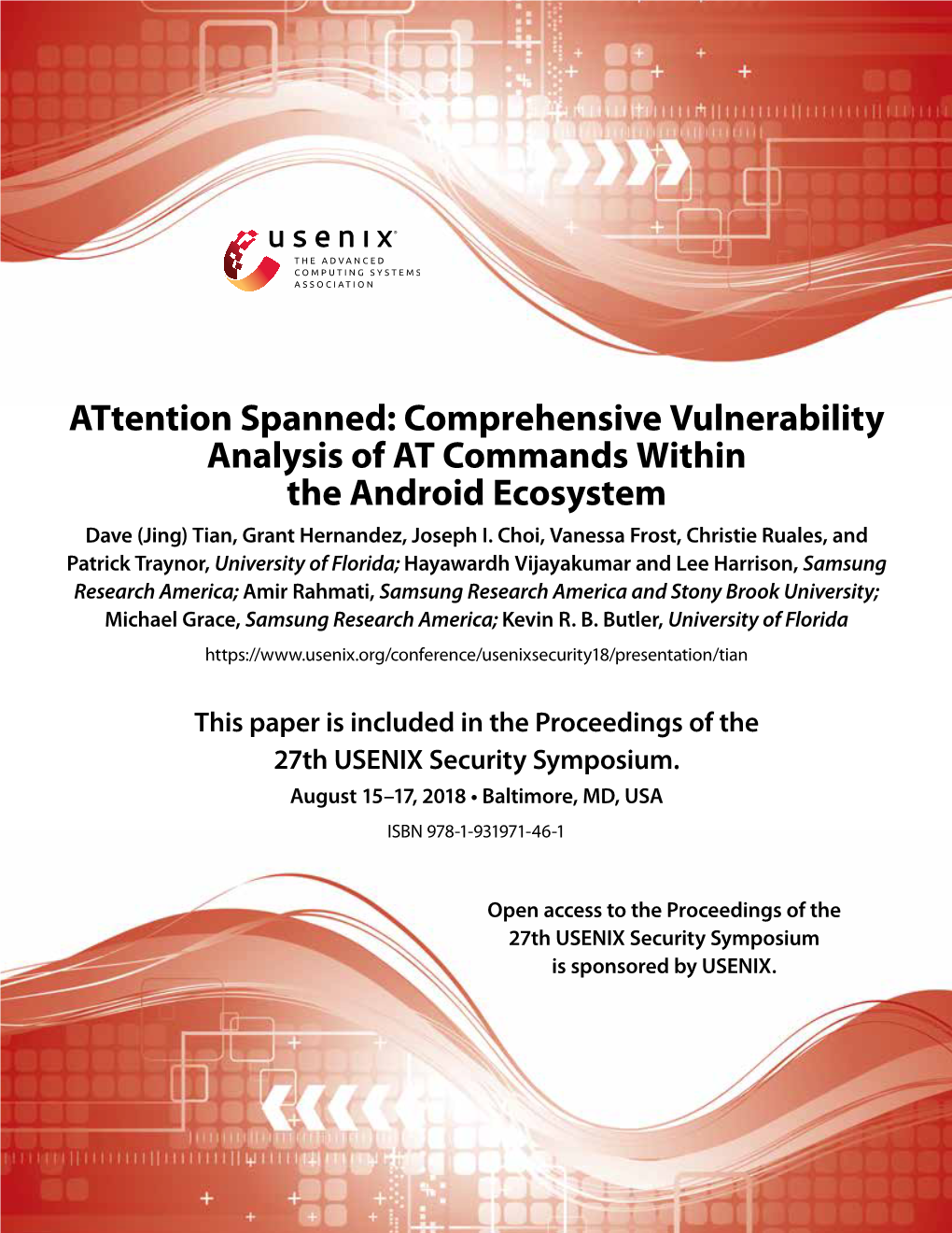 Attention Spanned: Comprehensive Vulnerability Analysis of at Commands Within the Android Ecosystem Dave (Jing) Tian, Grant Hernandez, Joseph I