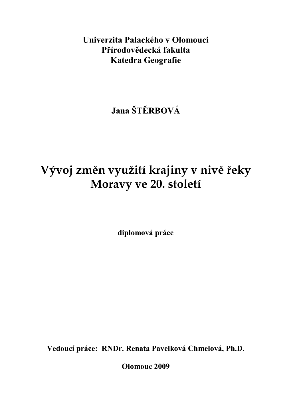 Vývoj Změn Využití Krajiny V Nivě Řeky Moravy Ve 20. Století