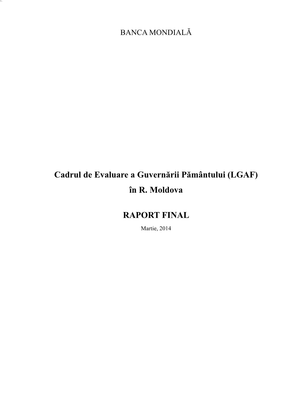 Cadrul De Evaluare a Guvernării Pământului (LGAF) În R. Moldova RAPORT FINAL