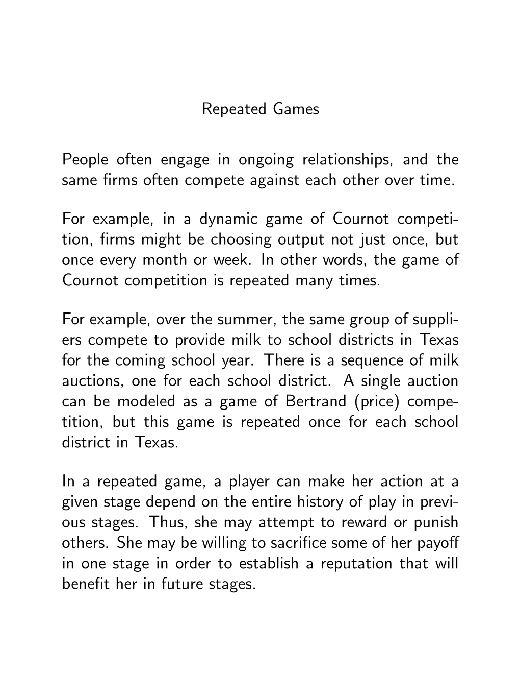 Repeated Games People Often Engage in Ongoing Relationships