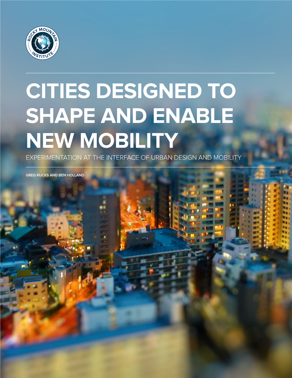 Cities Designed to Shape and Enable New Mobility Experimentation at the Interface of Urban Design and Mobility