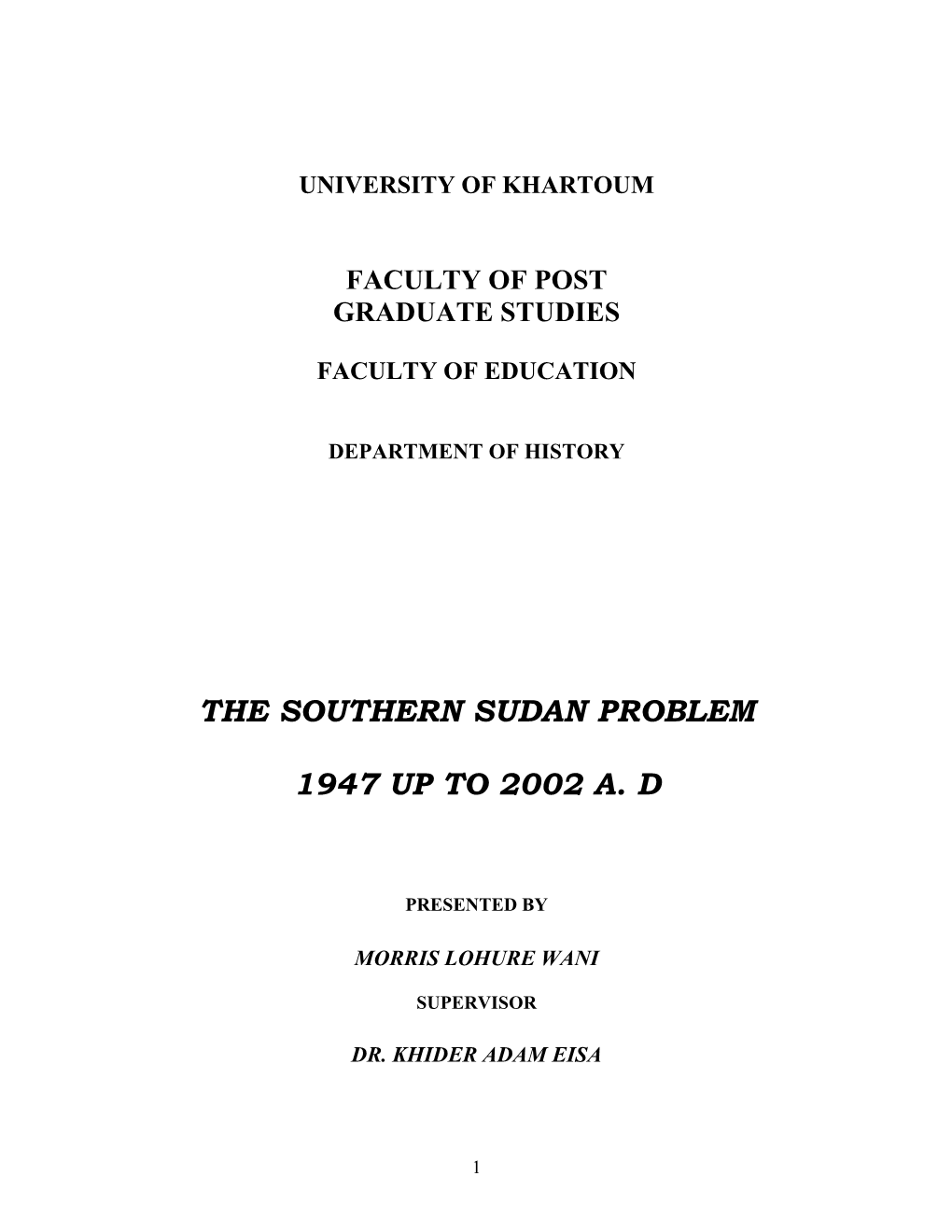 The Southern Sudan Problem 1947 up to 2002 A. D