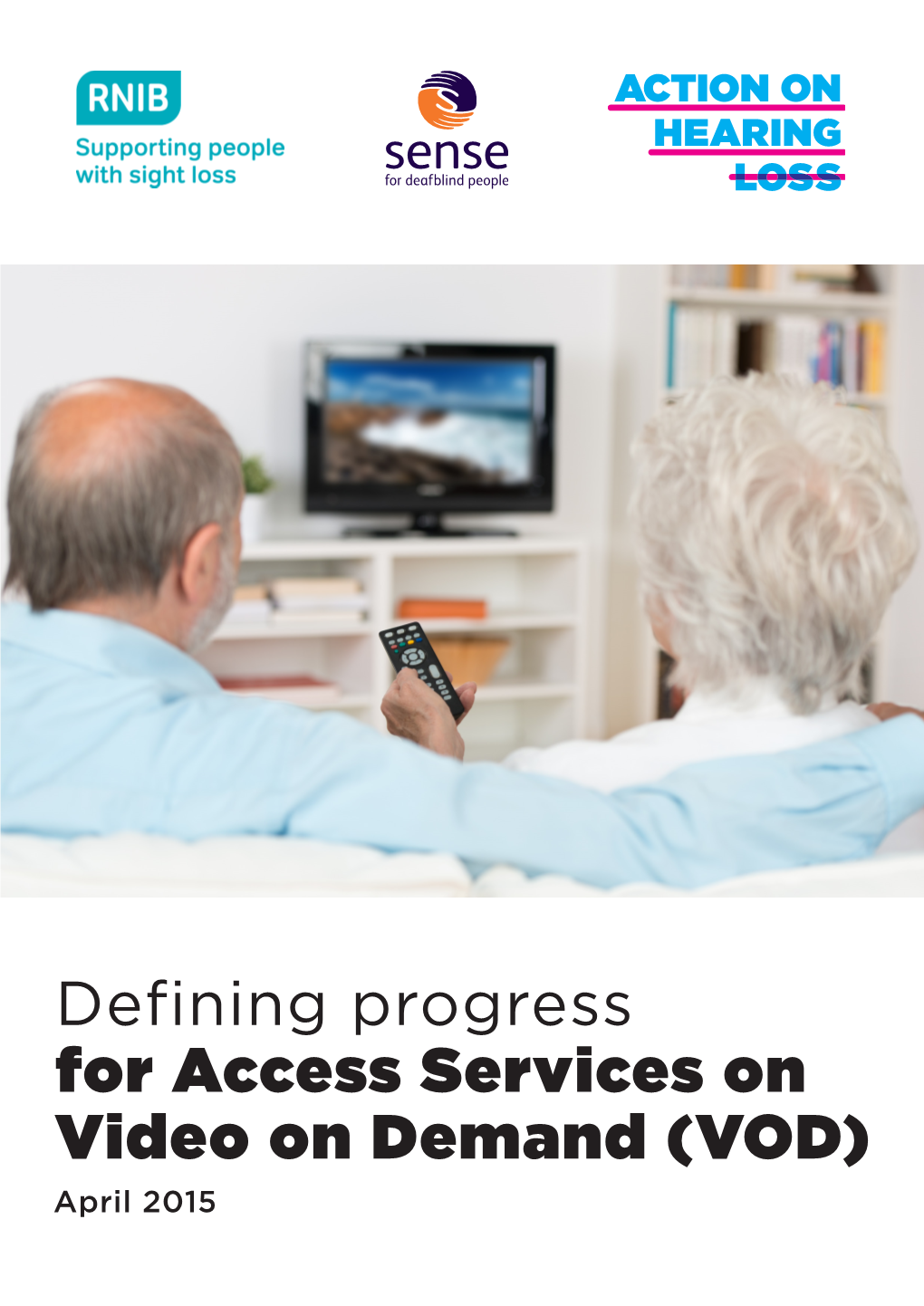 VOD) April 2015 Defining Progress Access Services on VOD