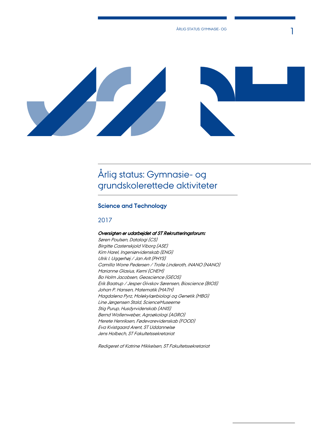 1 Årlig Status: Gymnasie- Og Grundskolerettede Aktiviteter