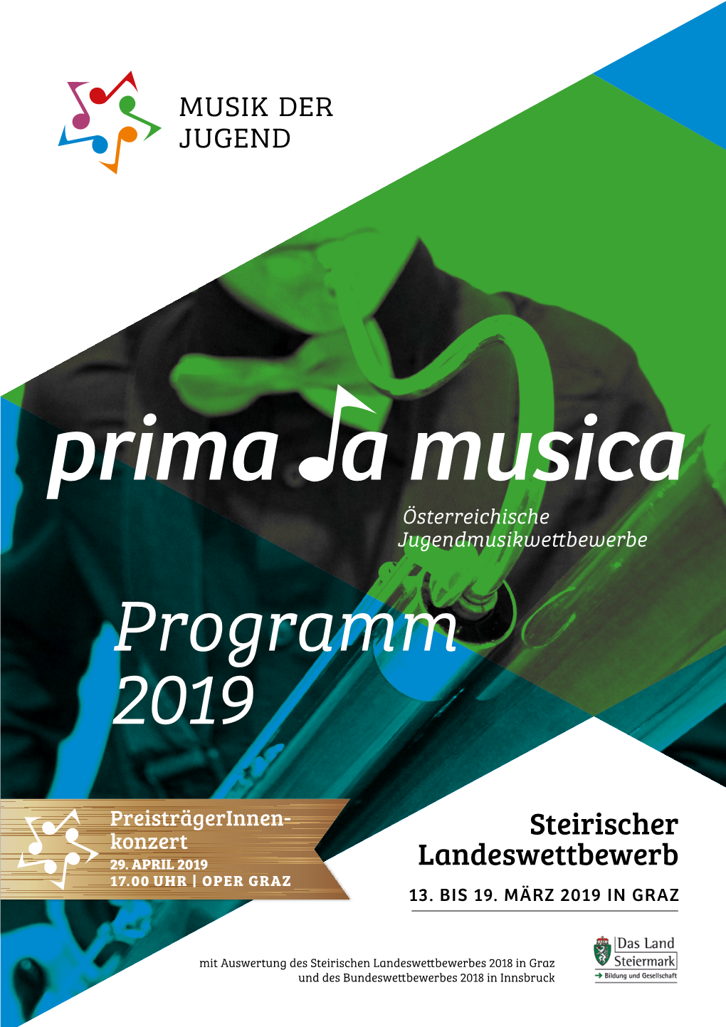 Prima La Musica 2018 Ergebnisse Steirischer Landeswettbewerb 85 Steirische Preisträgerinnen Beim Bundeswettbewerb 104 Ergebnisse Podium.Jazz.Pop.Rock 109