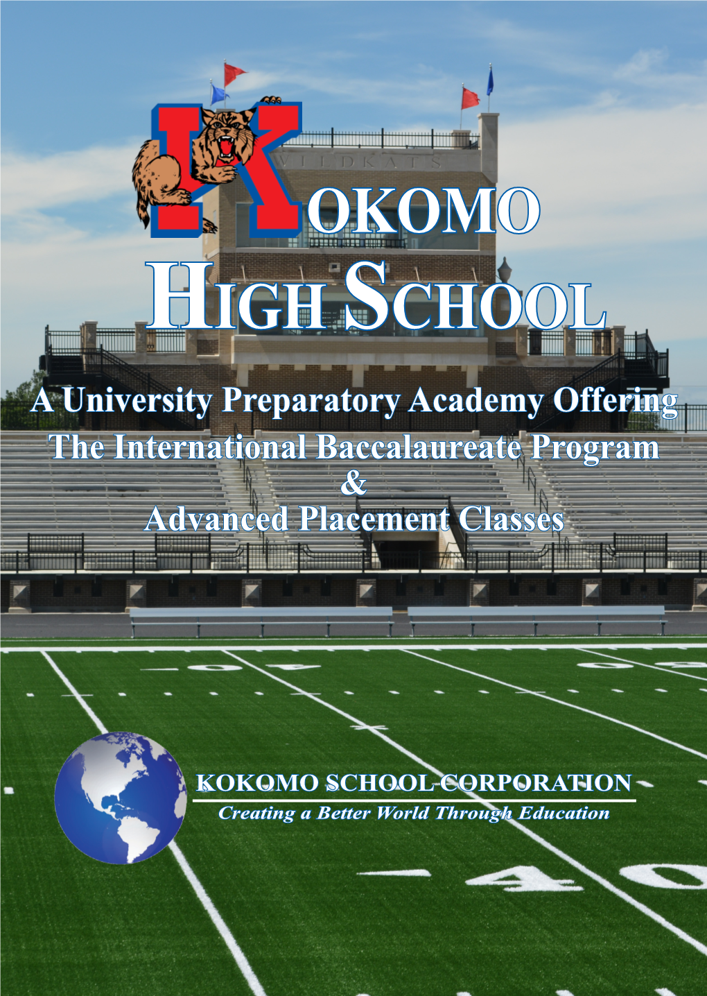 OKOMO HIGH SCHOOL a University Preparatory Academy Offering the International Baccalaureate Program & Advanced Placement Classes