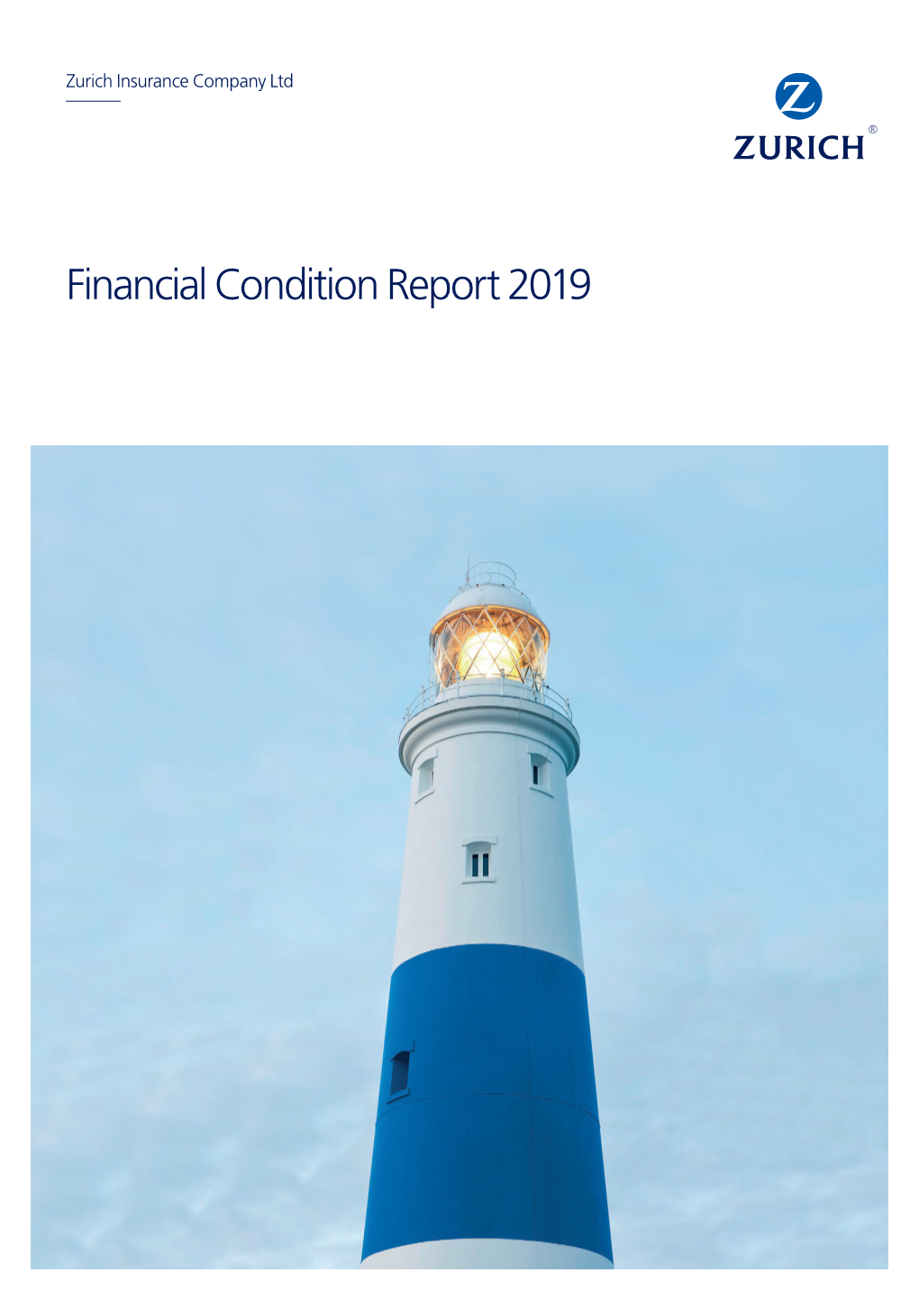 Financial Condition Report 2019 2 Financial Condition Report 2019 Zurich Insurance Company Ltd