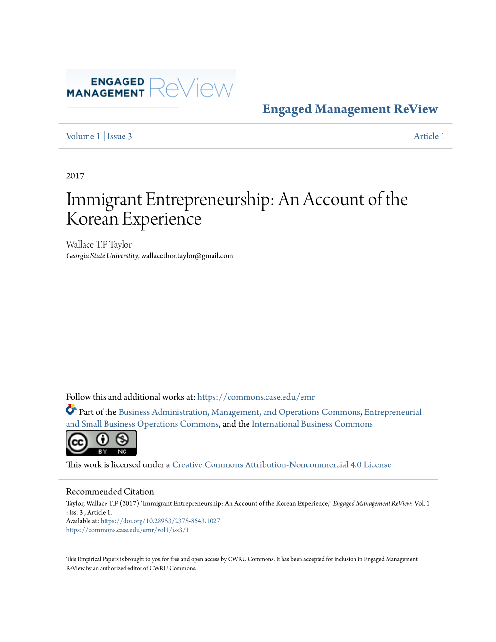 Immigrant Entrepreneurship: an Account of the Korean Experience Wallace T.F Taylor Georgia State Universtity, Wallacethor.Taylor@Gmail.Com