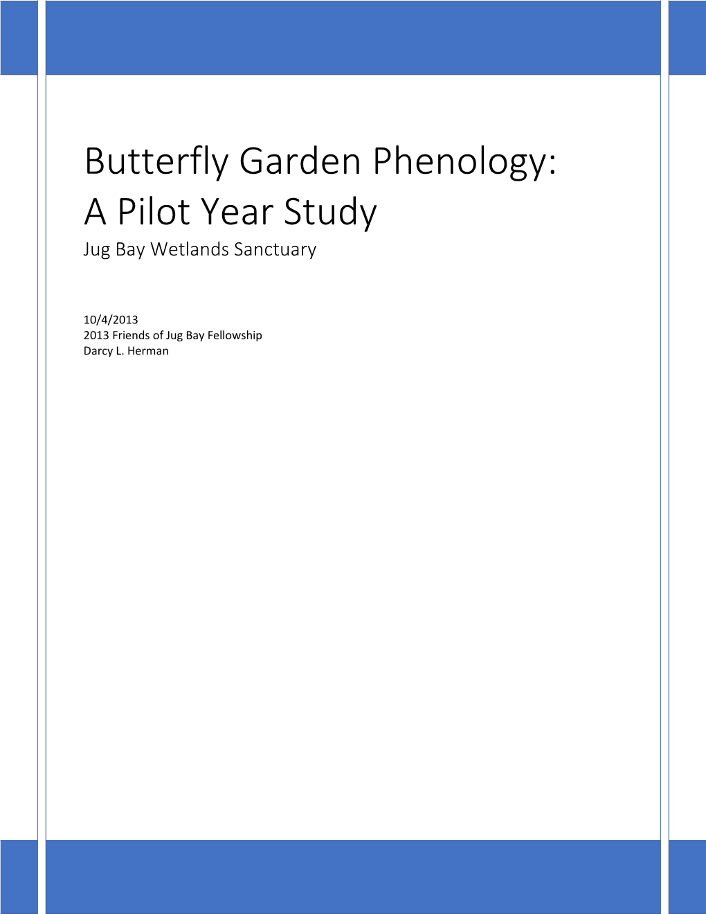 Butterfly Garden Phenology: a Pilot Year Study Jug Bay Wetlands Sanctuary