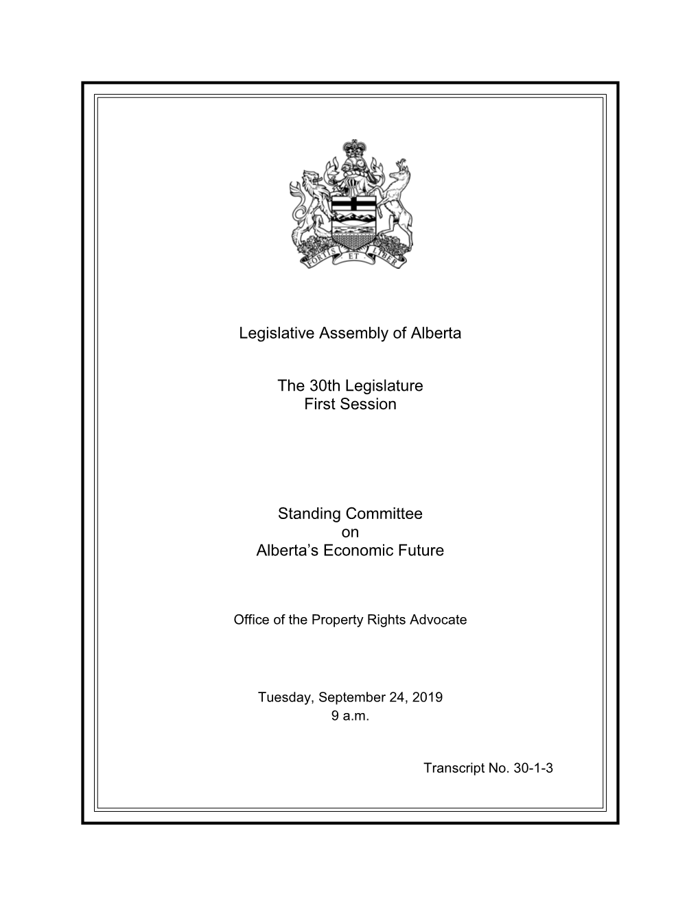 Legislative Assembly of Alberta the 30Th Legislature First Session Standing Committee on Alberta's Economic Future