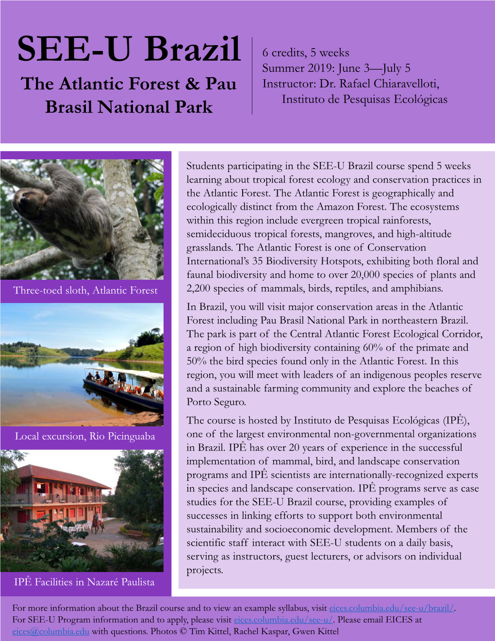 SEE-U Brazil Summer 2019: June 3—July 5 the Atlantic Forest & Pau Instructor: Dr