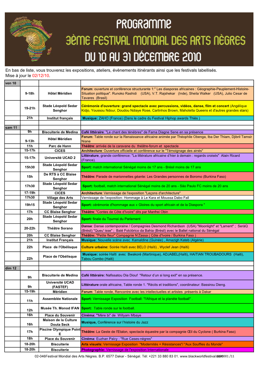 En Bas De Liste, Vous Trouverez Les Expositions, Ateliers, Évènements Itinérants Ainsi Que Les Festivals Labellisés. Mise À Jour Le 02/12/10