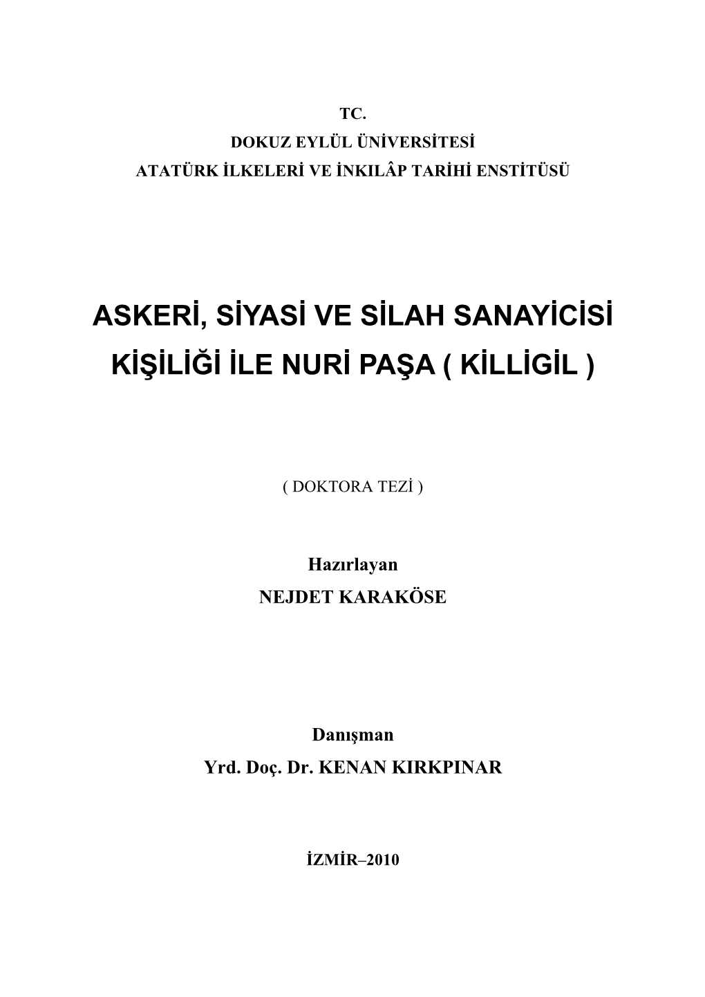 Askeri, Siyasi Ve Silah Sanayicisi Kişiliği Ile Nuri Paşa ( Killigil )