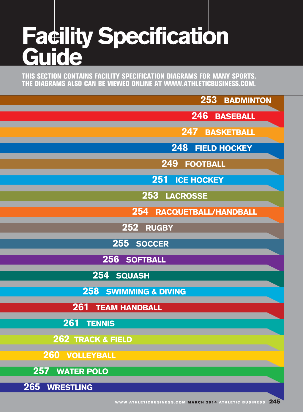 Facility Specification Guide THIS SECTION CONTAINS FACILITY SPECIFICATION DIAGRAMS for MANY SPORTS