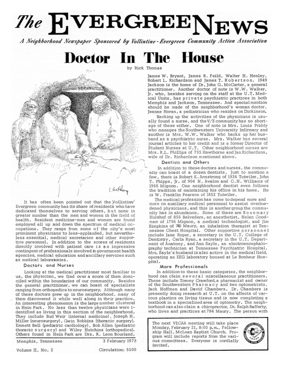 7'He EVERGREENE"WS a Heigh!Jorhood .Newspaper Sponsored 6Y Vol/Intine -Evergreen Community Action a Ssoci'ation Doetor in the House by Rick Thomas James W