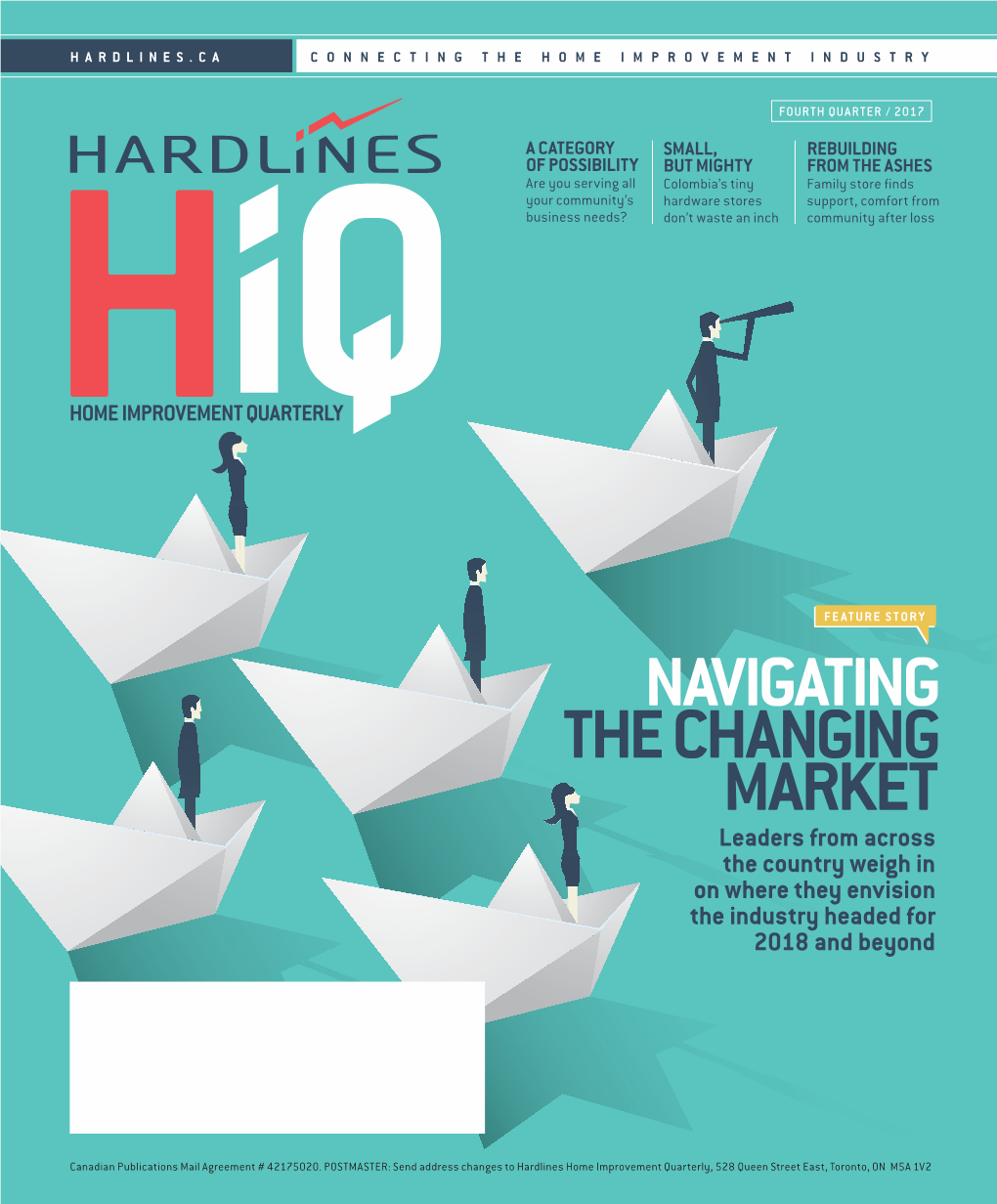 NAVIGATING the CHANGING MARKET Leaders from Across the Country Weigh in on Where They Envision the Industry Headed for 2018 and Beyond