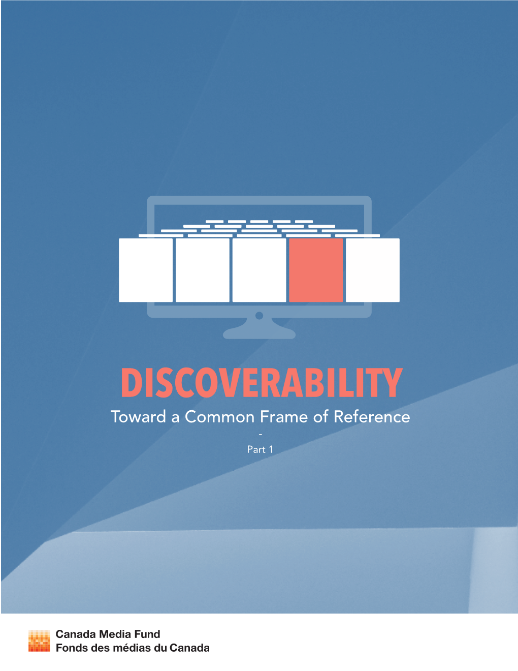 Discoverability Toward a Common Frame of Reference - Part 1 TABLE of CONTENTS