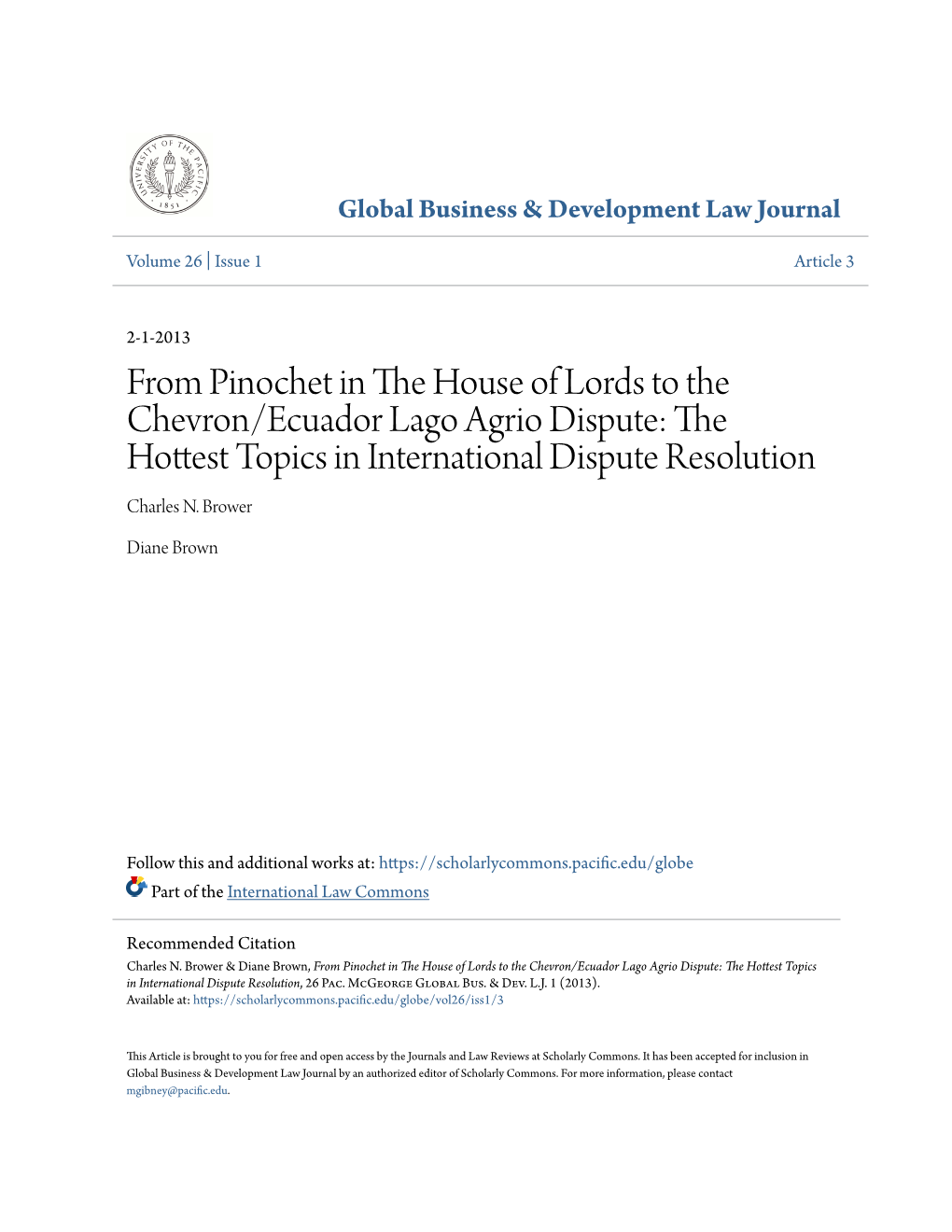 From Pinochet in the House of Lords to the Chevron/Ecuador Lago Agrio Dispute: the Hottest Topics in International Dispute Resolution, 26 Pac