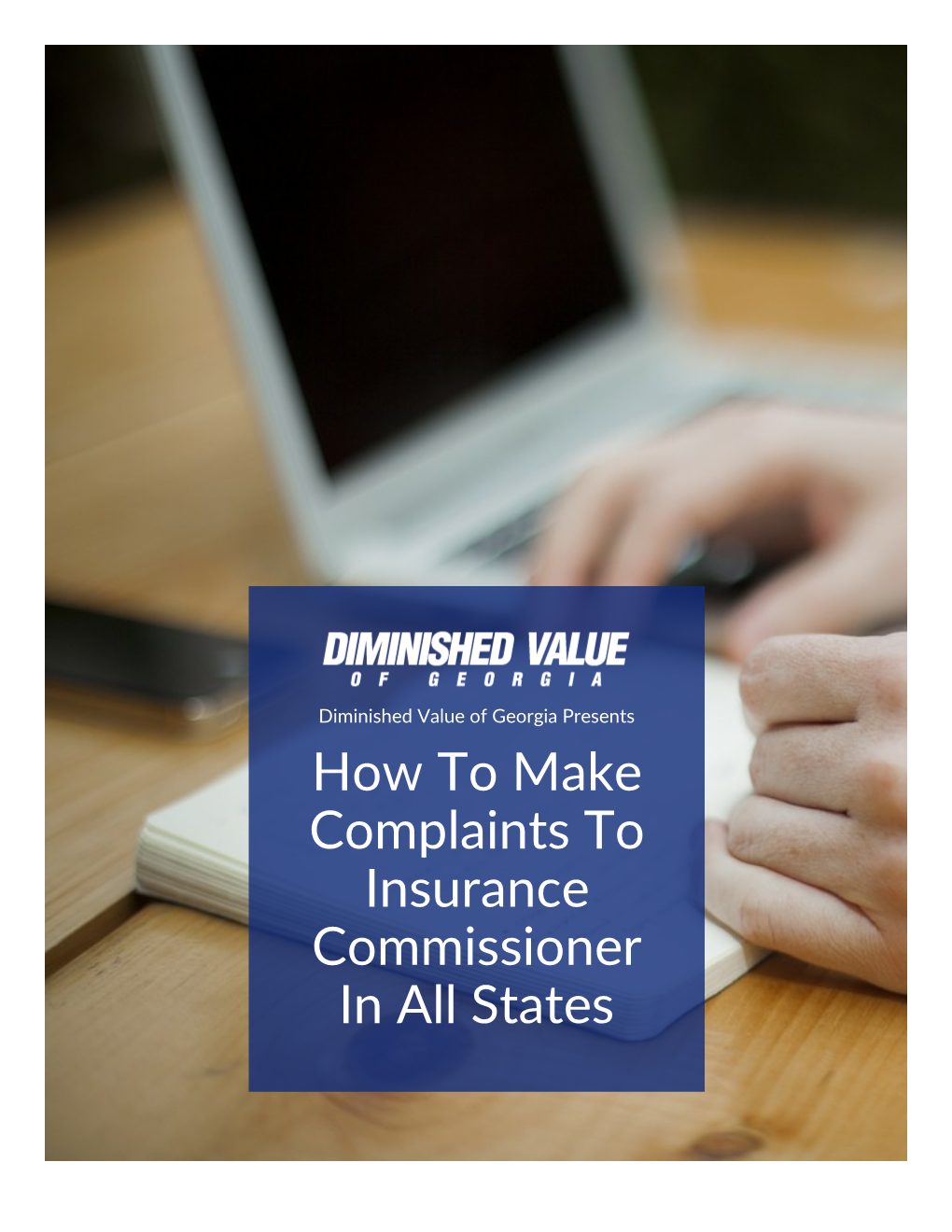 How to Make Complaints to Insurance Commissioner in All States Table of Contents