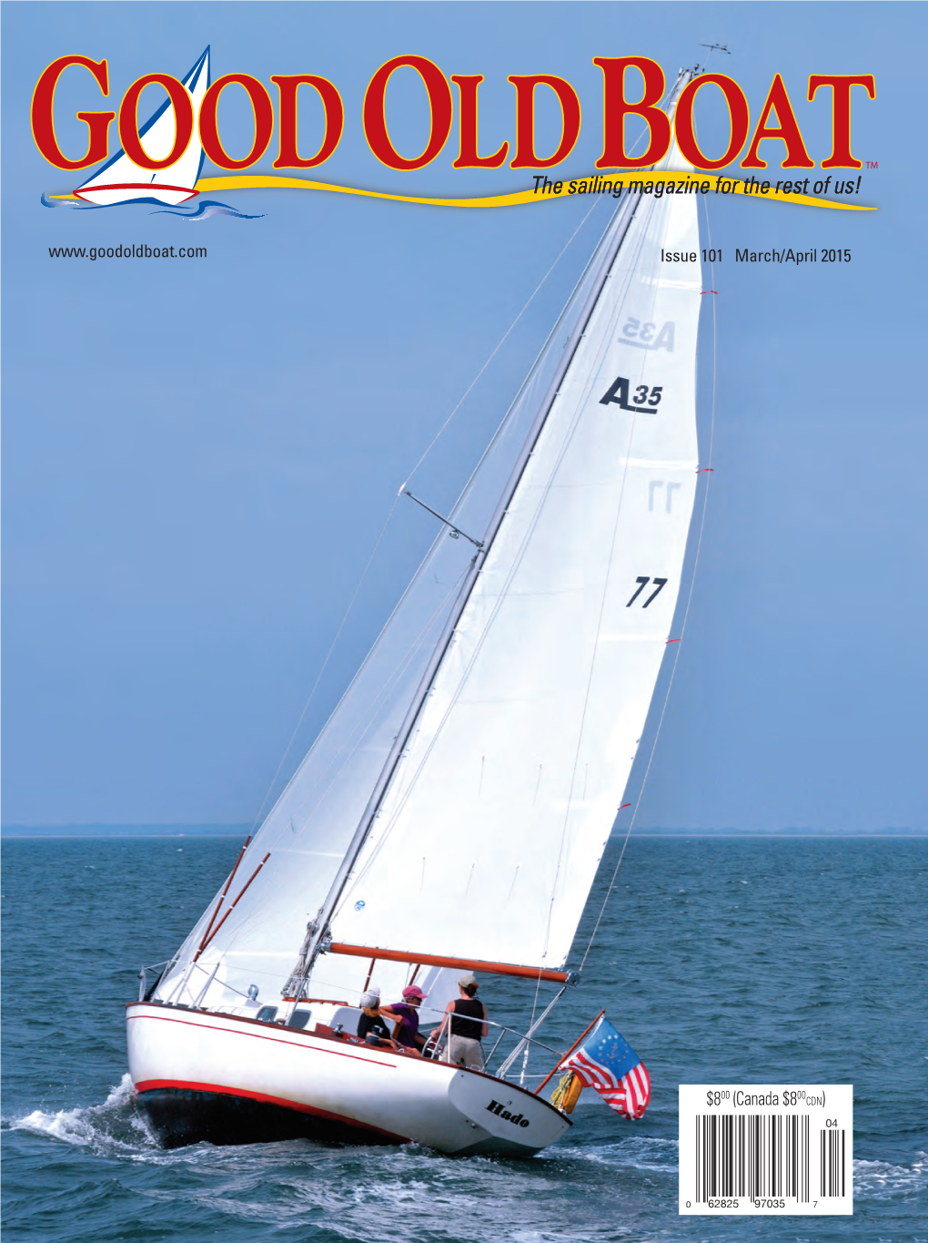 The Sailing Magazine for the Rest of Us! Issue 101 March/April 2015