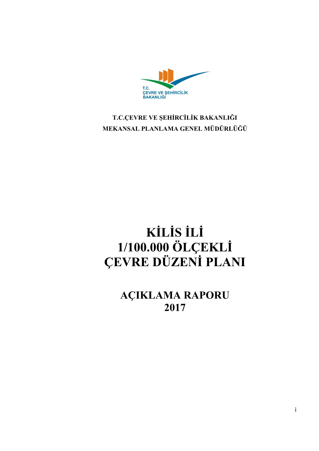 Kġlġs Ġlġ 1/100.000 Ölçeklġ Çevre Düzenġ Plani