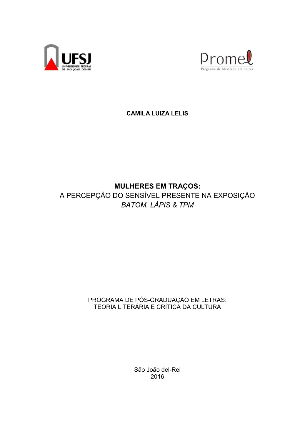 Mulheres Em Traços: a Percepção Do Sensível Presente Na Exposição Batom, Lápis & Tpm