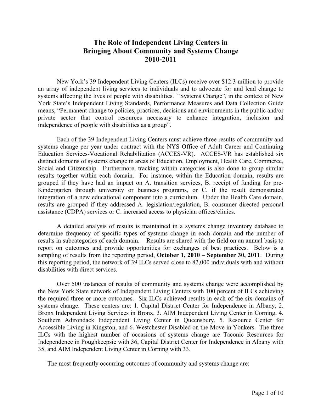 The Role of Independent Living Centers in Bringing About Community and Systems Change 2010-2011