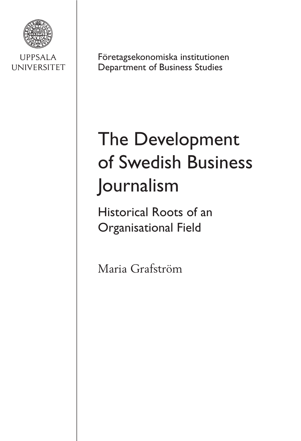 The Development of Swedish Business Journalism Historical Roots of an Organisational Field